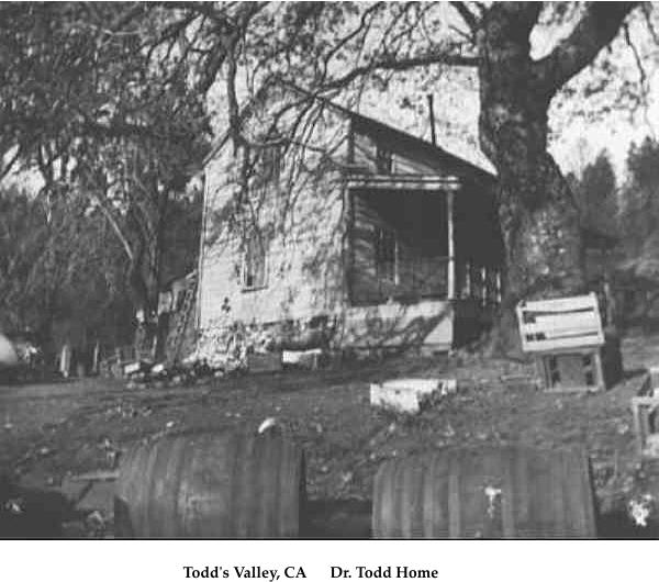 Todd's Valley, CA      Dr. Todd Home